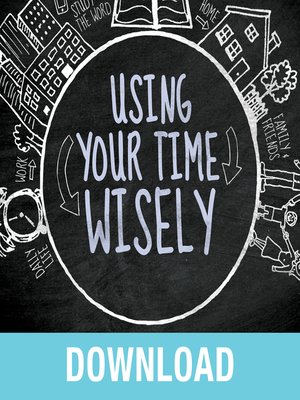 cover image of Using Your Time Wisely